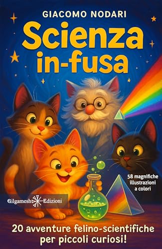 Scienza in-fusa: 20 avventure felino-scientifiche per... - Jouets & Jeux Amazon Italie à 1.19€