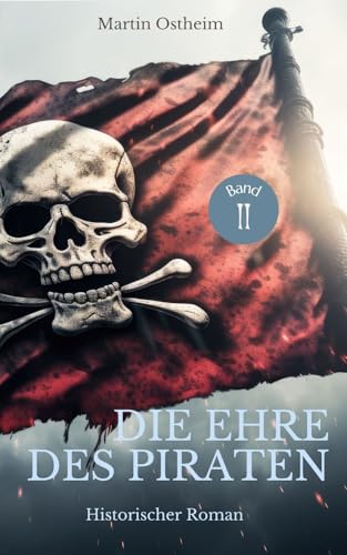 DIE EHRE DES PIRATEN (Die große Piraten-Saga 2) - Nouvelle promo Amazon à 3.99€