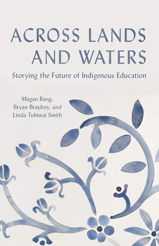 Across Lands and Waters: Storying the Future of Indigenous... - Animalerie Amazon Royaume-Uni à 34.99€