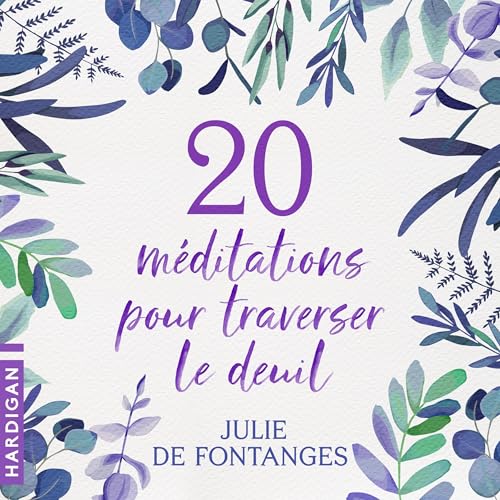 20 Méditations pour traverser le deuil - Nouvelle promo Amazon à 11.99€