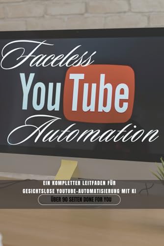Faceless YouTube Automation: Ein Kompletter Leitfaden für... - Auto & Moto Amazon Royaume-Uni à 12.14€