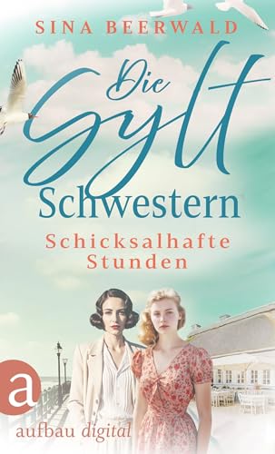 Die Sylt-Schwestern – Schicksalhafte Stunden (Die große... - Livres & eBooks en promo à 3.99€