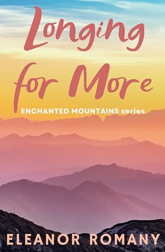 Longing for More: ENCHANTED MOUNTAINS series - Vente Flash Amazon -66%