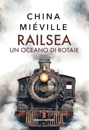 Railsea. Un oceano di rotaie (Fanucci Editore) (Italian... - Amazon Allemagne à 1.99€