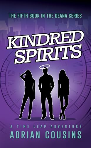 Kindred Spirits: A Time Leap Adventure (Deana - Demon or... - Livres & eBooks Amazon Royaume-Uni à 0.99€