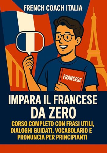 Impara il Francese da Zero: Corso Completo con Frasi Utili... - Sports & Fitness Amazon Italie à 1.20€