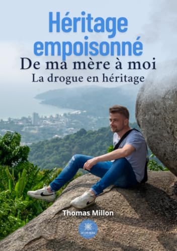 Héritage empoisonné: De ma mère à moi - La drogue en... - Amazon Allemagne à 4.57€