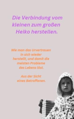 Die Verbindung vom kleinen zum großen Heiko herstellen.... - Livres & eBooks Amazon Allemagne à 3.99€