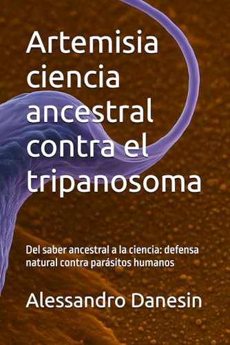 Artemisia ciencia ancestral contra el tripanosoma: Del... - Maison & Cuisine Amazon Allemagne à 9.13€