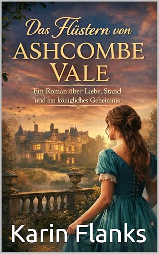 Das Flüstern von Ashcombe Vale: Ein Roman über Liebe, Stand... - Beauté & Parfums Amazon Allemagne à 1.99€