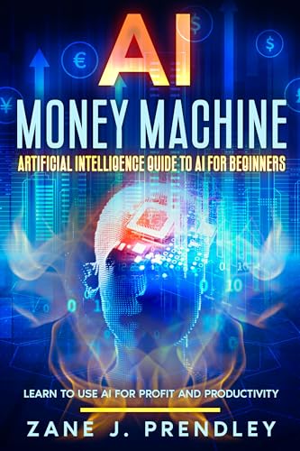AI Money Machine - Artificial Intelligence Guide to AI for... - Amazon Royaume-Uni à 0.99€