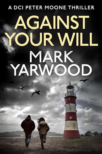 AGAINST YOUR WILL: A gripping British detective crime... - Amazon Royaume-Uni à 0.99€
