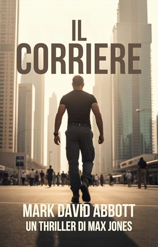 Il Corriere: Un thriller di Max Jones: #1 - Bon plan à 1.80€