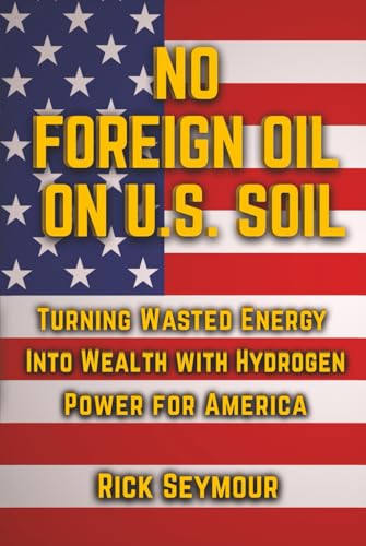 No Foreign Oil On U.S. Soil: Turning Wasted Energy Into... - Auto & Moto Amazon Royaume-Uni à 22.23€