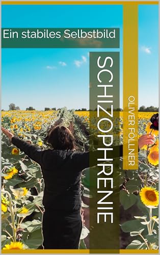 Schizophrenie: Ein stabiles Selbstbild (Schizophrenie... - Auto & Moto Amazon Allemagne à 4.65€