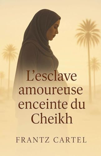 L'esclave amoureuse enceinte du cheikh - Amazon Espagne à 6.00€