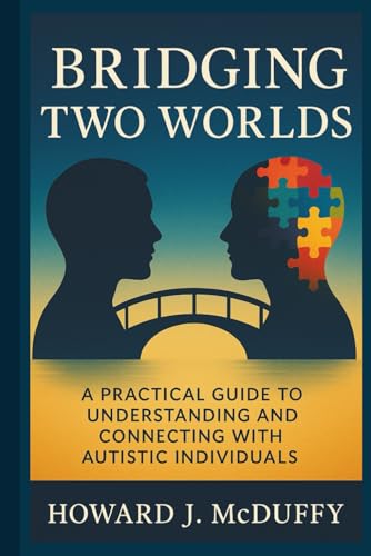 BRIDGING TWO WORLDS: A PRACTICAL GUIDE TO UNDERSTANDING AND... - Amazon Royaume-Uni à 8.04€