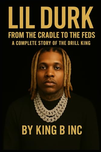 Lil Durk: From The Cradle To The Feds: A Complete Story Of... - Bricolage & Outils Amazon Espagne à 17.64€