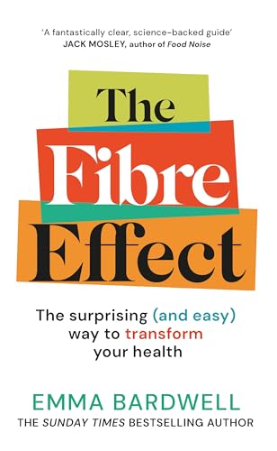 The Fibre Effect: The science-backed guide to transform... - Vente Flash Amazon -71%