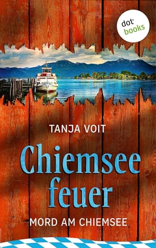Chiemseefeuer: Ein Oberbayern-Krimi | Ein Fall für... - Livres & eBooks Amazon Allemagne à 1.99€