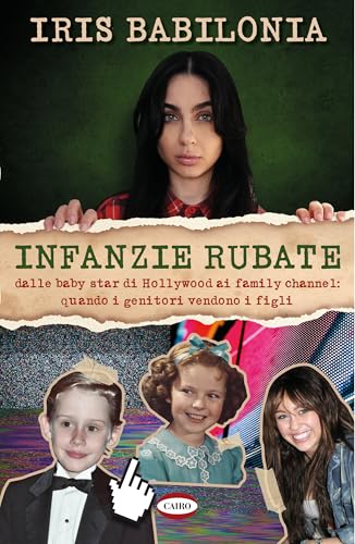 Infanzie rubate: dalle baby star di Hollywood ai family... - Sports & Fitness en promo à 3.49€