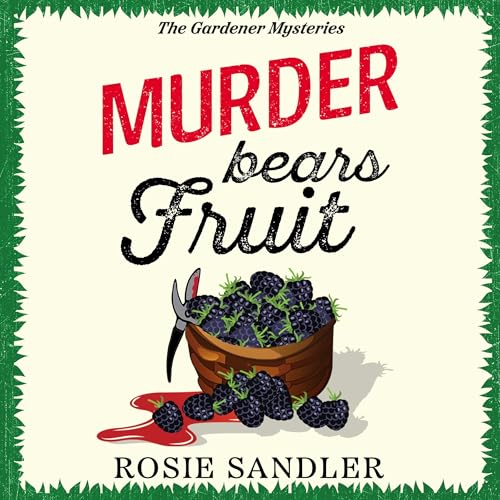 Murder Bears Fruit: The Gardener Mysteries, Book 4 - Jardin & Extérieur en promo à 12.80€