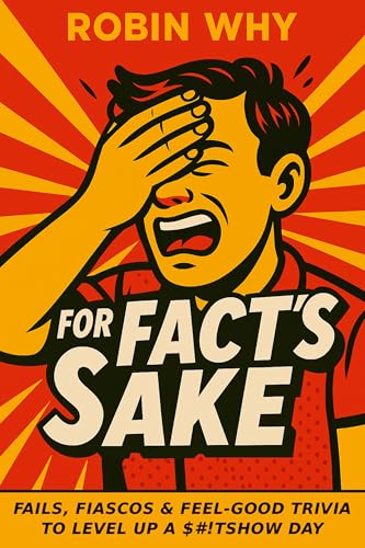 For Fact's Sake: Fails, Fiascos and Feel-Good Trivia to... - Bricolage & Outils Amazon Royaume-Uni à 0.99€