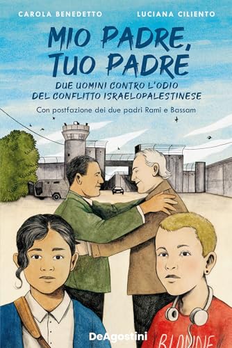 Mio padre, tuo padre: Due uomini contro l'odio del... - Nouvelle promo Amazon à 1.99€