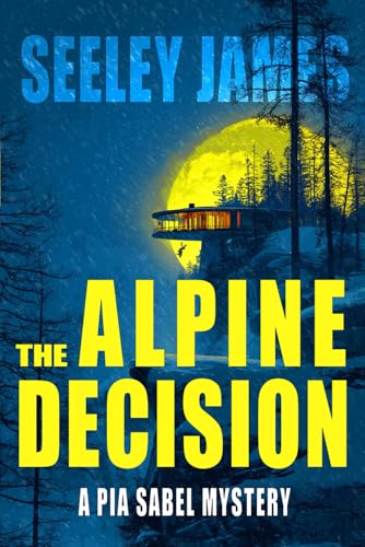 The Alpine Decision: A Pia Sabel Mystery (Sabel Security... - Livres & eBooks Amazon Allemagne à 10.69€