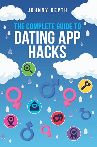 THE COMPLETE GUIDE TO DATING APP HACKS: They rigged the... - Bon plan à 0.77€