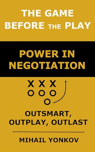 The Game before the Play: Power in Negotiation: Outsmart... en promo sur Amazon