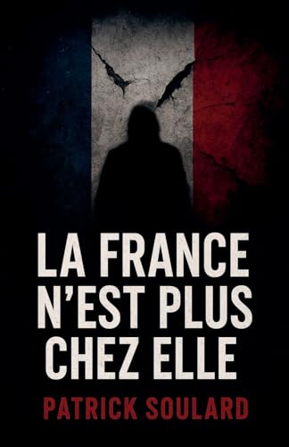 La France n'est plus chez elle - Amazon Espagne à 8.66€