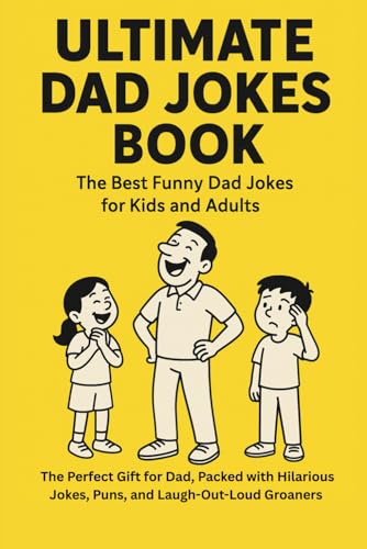 ULTIMATE DAD JOKES BOOK: The Best Funny Dad Jokes for Kids... - Jouets & Jeux en promo à 4.44€