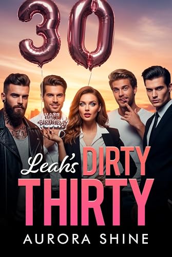 Leah's Dirty Thirty: Vier Männer und ein Geburtstag (Viele... - Amazon Allemagne à 0.99€