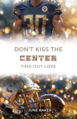 Don't kiss the Center: Time Out Love (Alabama Bears 7) - Livres & eBooks Amazon Allemagne à 1.49€
