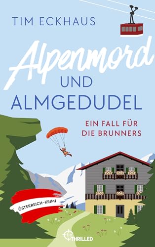 Alpenmord und Almgedudel: Ein Fall für die Brunners... - Auto & Moto Amazon Allemagne à 2.99€