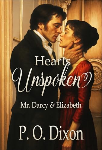 Hearts Unspoken: Mr. Darcy and Elizabeth (Pride and... - Amazon Royaume-Uni à 0.99€