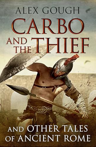 Carbo and the Thief: And Other Tales of Ancient Rome - Bon plan à 0.99€