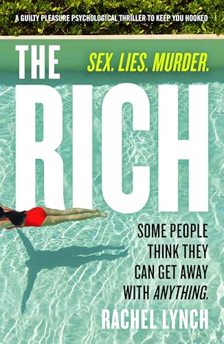 The Rich: A guilty pleasure psychological thriller to keep... - Livres & eBooks Amazon Royaume-Uni à 0.99€