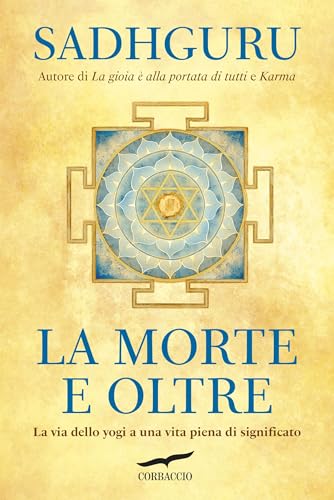 La morte e oltre: La via dello yogi a una vita piena di... - Animalerie en promo à 4.99€