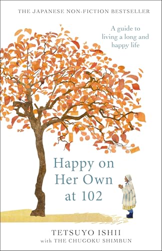 Happy on Her Own at 102: A guide to living a long and happy... - Amazon Royaume-Uni à 0.99€