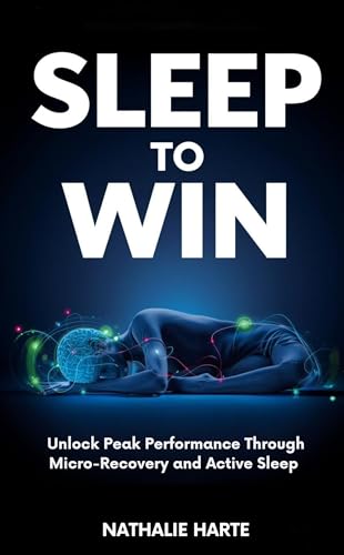Sleep to Win: Unlock Peak Performance Through... - Bon plan à 0.99€