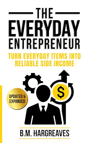 The Everyday Entrepreneur: Turn Everyday Items Into... - Amazon Royaume-Uni à 0.99€