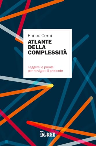 Atlante della complessità: Leggere le parole per navigare... - Amazon Italie à 1.99€