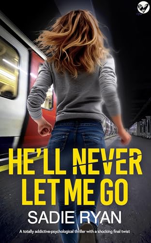 HE'LL NEVER LET ME GO a totally addictive psychological... - Bon plan à 0.99€