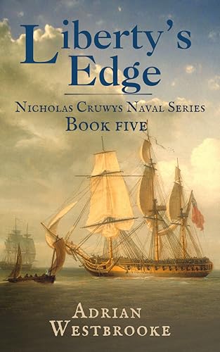 Liberty's Edge: Book 5 of the Nicholas Cruwys Naval Series - Bon plan à 0.99€