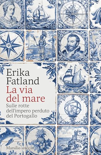 La via del mare: Sulle rotte dell'impero perduto del... - Livres & eBooks Amazon Italie à 4.99€