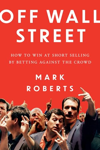 Off Wall Street: How to Win at Short Selling by Betting... - Maison & Cuisine Amazon Royaume-Uni à 0.77€