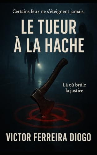 LE TUEUR À LA HACHE: Là où brûle la justice - Amazon Germany à 6.21€
