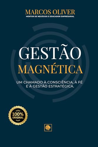 GESTÃO MAGNÉTICA: UM CHAMADO À CONSCIÊNCIA, A FÉ E À GESTÃO... - Amazon Allemagne à 9.07€